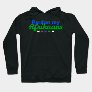 Pardon my Afrikaans Hoodie